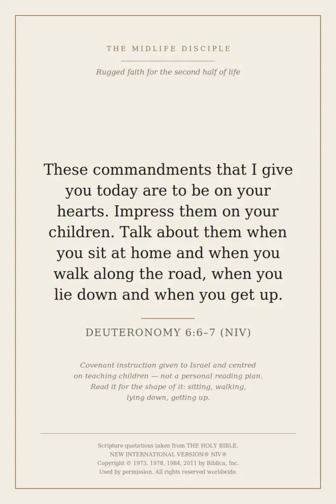 Deuteronomy 6:6–7 in the New International Version, with a note that it is covenant instruction given to Israel rather than a personal reading plan
